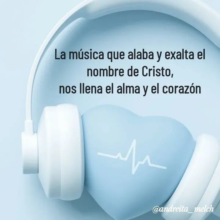 Quote by Andreita_melch - La música que alaba y exalta el nombre de Cristo,
nos llena el alma y el corazón - Made using Quotes Creator App, Post Maker App