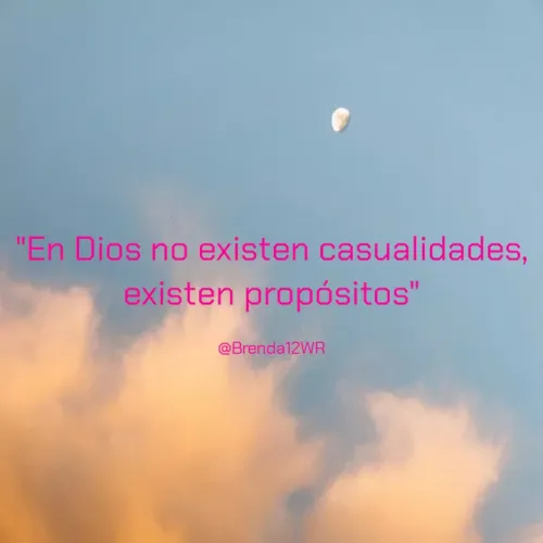 Quote by Brenda - "En Dios no existen casualidades, existen propósitos"

@Brenda12WR - Made using Quotes Creator App, Post Maker App