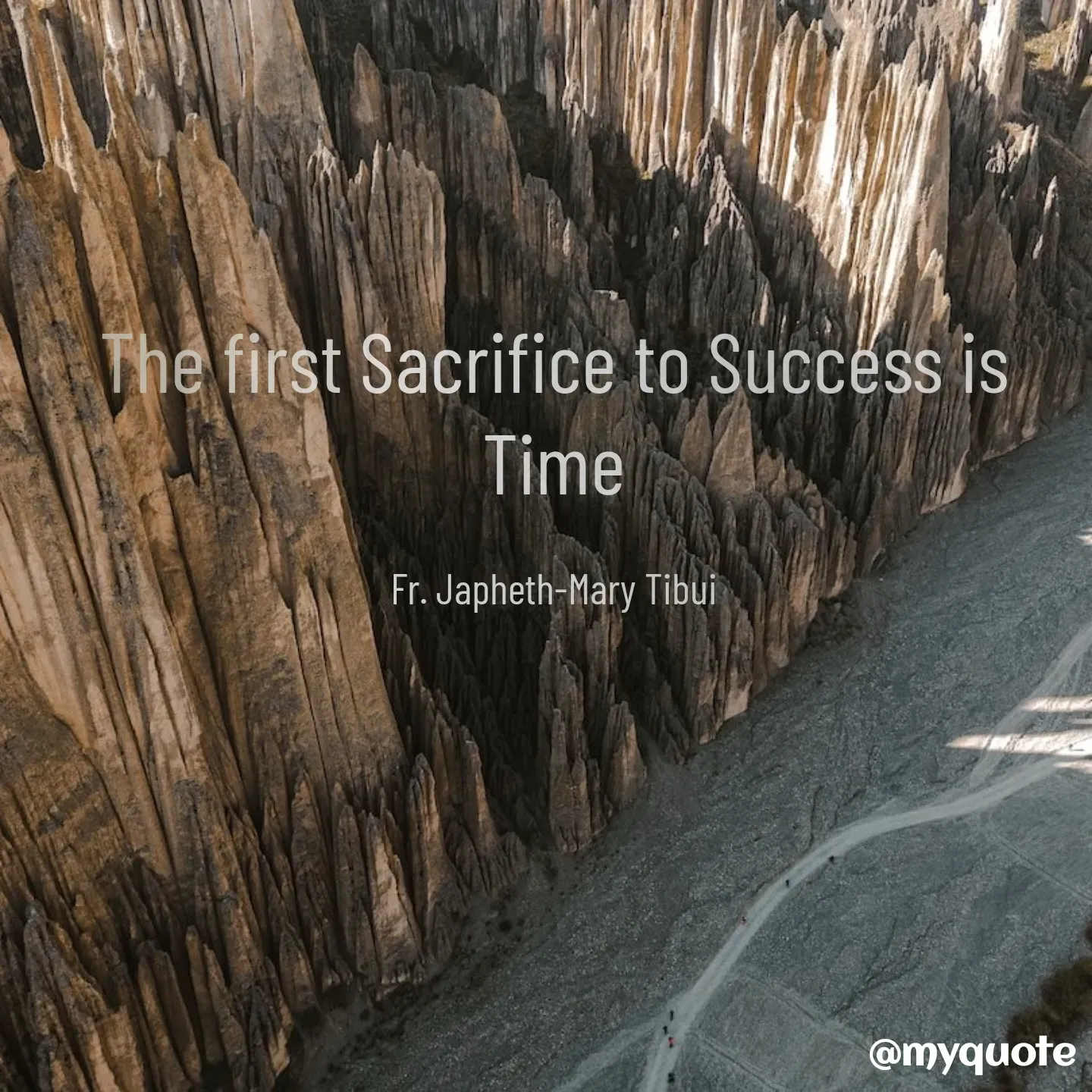 Quote by Fr. Japheth Tibui - The first Sacrifice to Success is Time

Fr. Japheth-Mary Tibui - Made using Quotes Creator App, Post Maker App