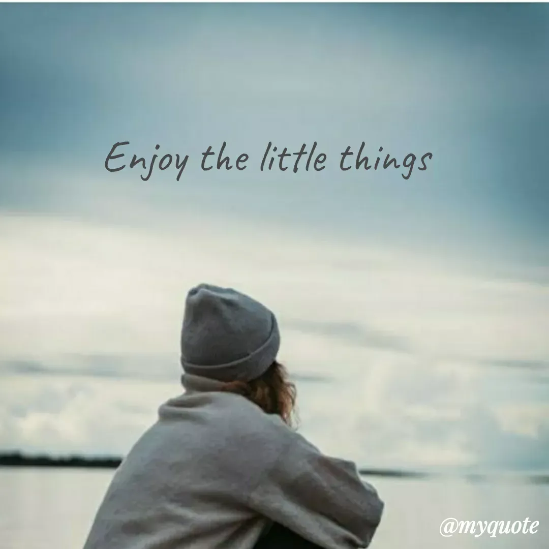 Quote by Sahaya Jenifer - Enjoy the little things  - Made using Quotes Creator App, Post Maker App
