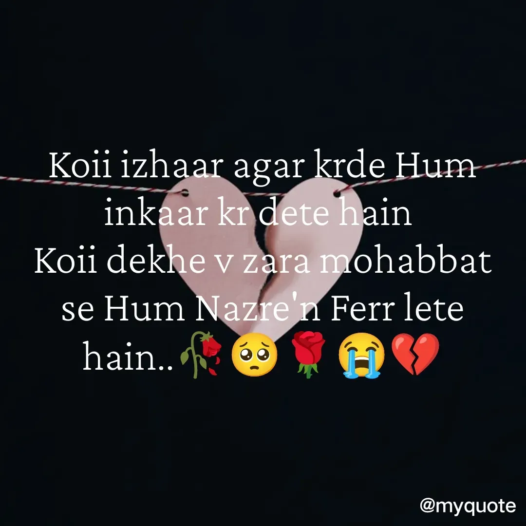 Quote by OM Soni - Koii izhaar agar krde Hum inkaar kr dete hain
Koii dekhe v zara mohabbat se Hum Nazre'n Ferr lete hain..🥀🥺🌹😭💔 - Made using Quotes Creator App, Post Maker App