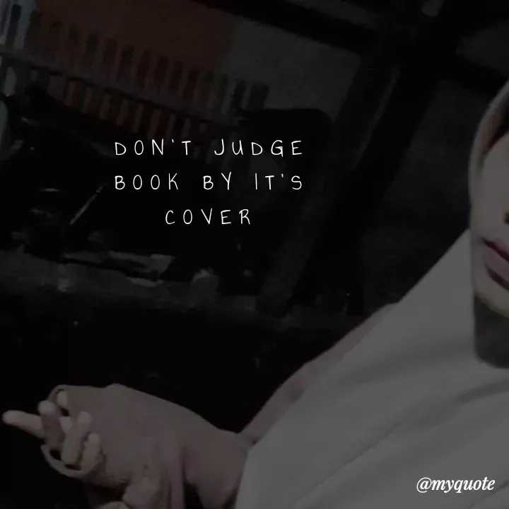 Quote by rinniino236 - DON'T JUDGE BOOK BY IT'S COVER - Made using Quotes Creator App, Post Maker App