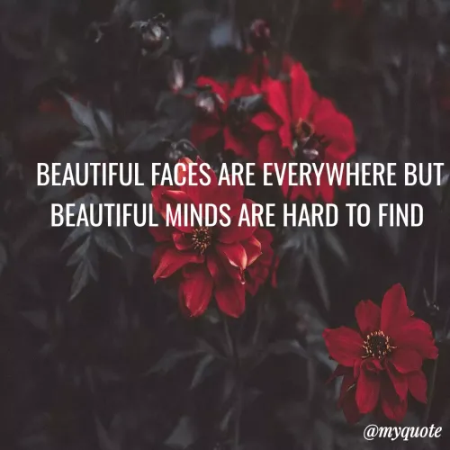 Quote by Vijay Laxmi - BEAUTIFUL FACES ARE EVERYWHERE BUT
BEAUTIFUL MINDS ARE HARD TO FIND
@myquote
 - Made using Quotes Creator App, Post Maker App