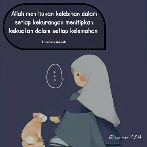 Quote by Humaira Aisyah - Allah menitipkan kelebihan dalam setiap kekurangan menitipkan kekuatan dalam setiap kelemahan 

Humaira Aisyah - Made using Quotes Creator App, Post Maker App