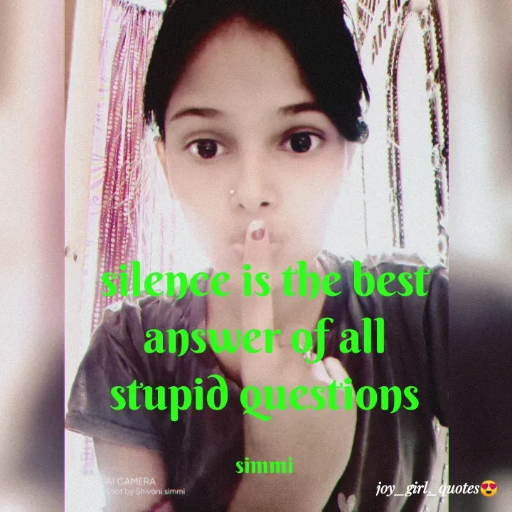 Quote by Shivani Mehta - epde is te best
ans er of all
stupiðesons
simmi
AI CAMERA
ot by Shivani simmi
joy_girl quotes
 - Made using Quotes Creator App, Post Maker App