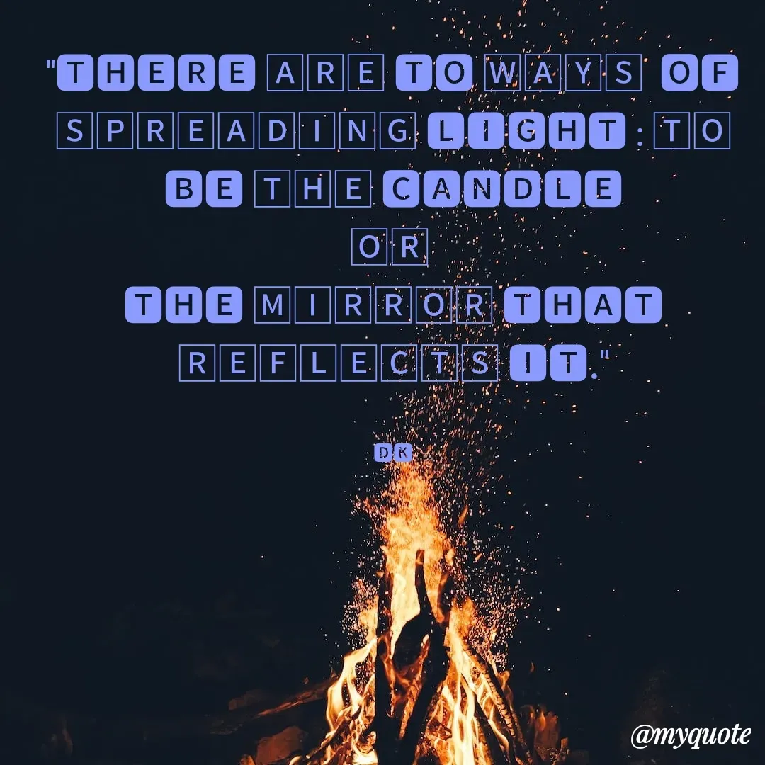 Quote by Drishti Kaushik - "🆃︎🅷︎🅴︎🆁︎🅴︎ 🄰🅁🄴 🆃︎🅾︎ 🅆🄰🅈🅂  🅾︎🅵︎ 🅂🄿🅁🄴🄰🄳🄸🄽🄶 🅻︎🅸︎🅶︎🅷︎🆃︎ : 🅃🄾 🅱︎🅴︎ 🅃🄷🄴 🅲︎🅰︎🅽︎🅳︎🅻︎🅴︎
🄾🅁 
🆃︎🅷︎🅴︎ 🄼🄸🅁🅁🄾🅁 🆃︎🅷︎🅰︎🆃︎ 🅁🄴🄵🄻🄴🄲🅃🅂 🅸︎🆃︎."


🅳︎🅺︎ - Made using Quotes Creator App, Post Maker App