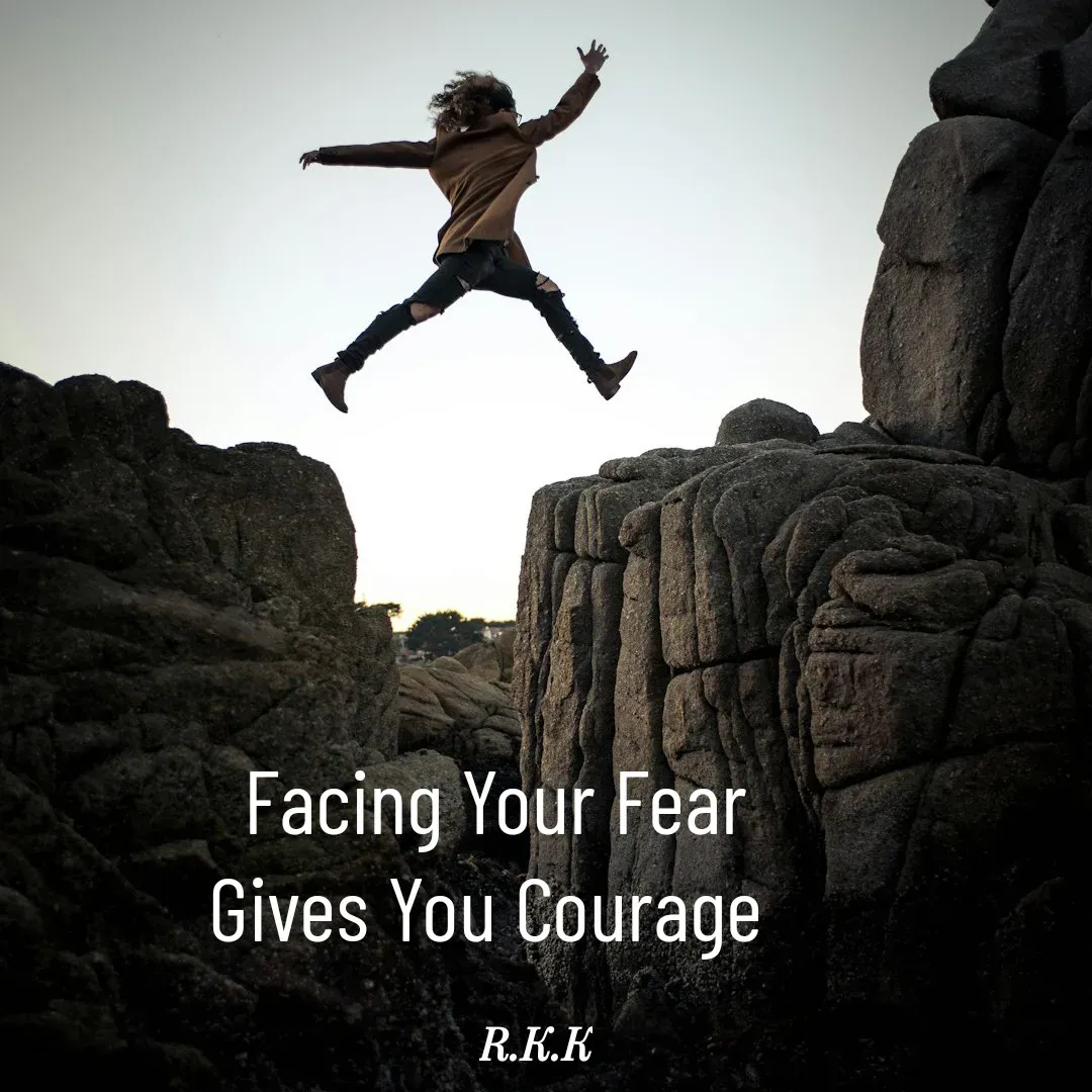 Quote by Roop Ghuman - Facing Your Fear
Gives You Courage  - Made using Quotes Creator App, Post Maker App