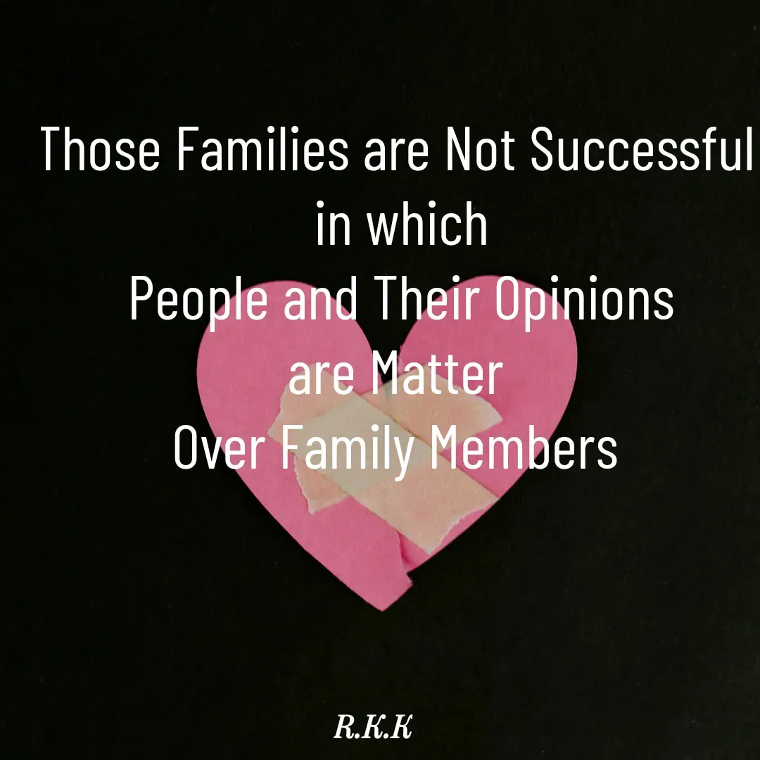 Quote by Roop Ghuman - Those Families are Not Successful 
in which
People and Their Opinions
are Matter 
Over Family Members  - Made using Quotes Creator App, Post Maker App