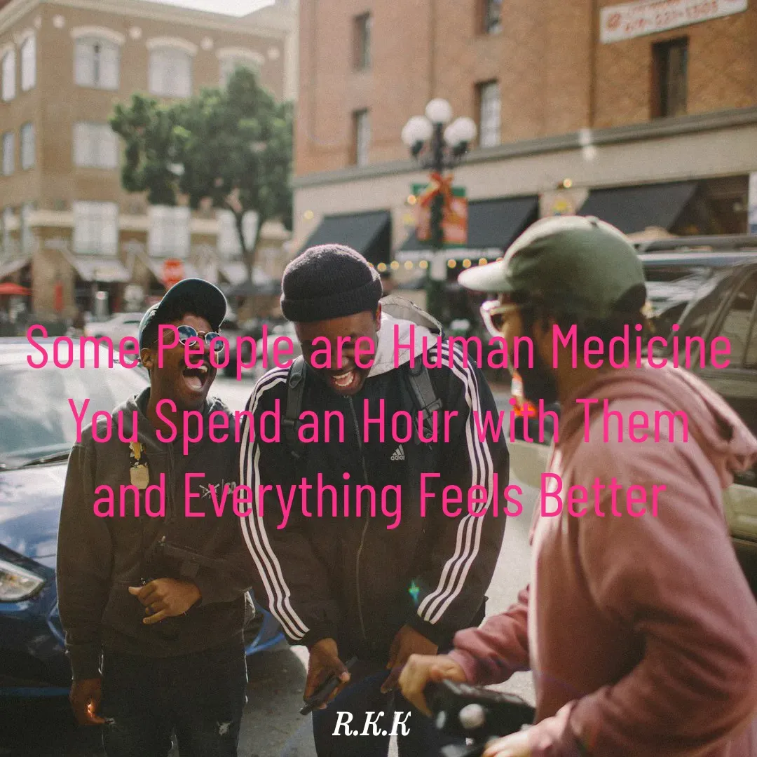 Quote by Roop Ghuman - Some People are Human Medicine
You Spend an Hour with Them
and Everything Feels Better - Made using Quotes Creator App, Post Maker App