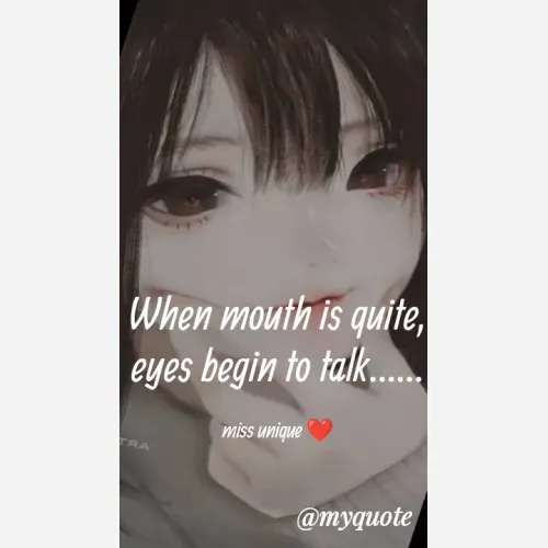 Quotes by Blossom❤️ - When mouth is quite,
eyes begin to talk......

miss unique ❤️