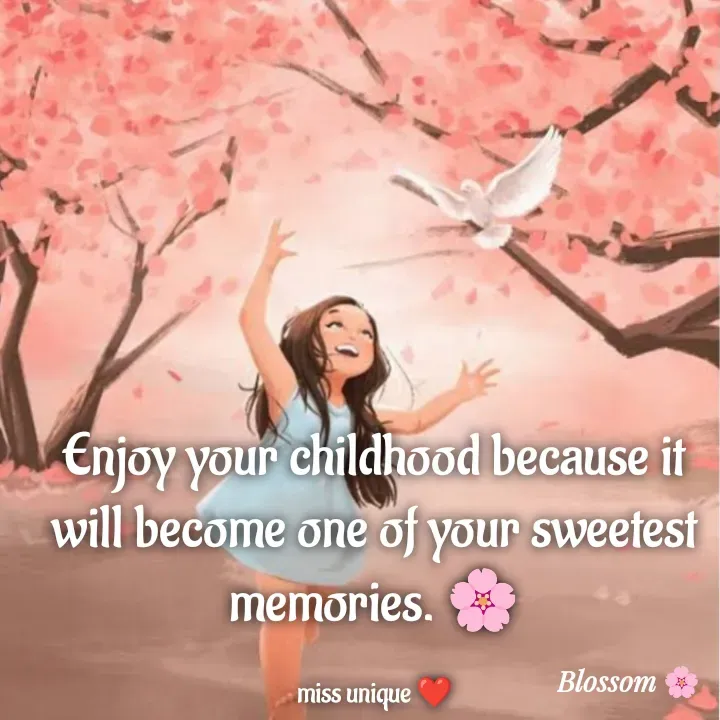 Quote by Blossom❤️ - Enjoy your childhood because it will become one of your sweetest memories. 🌸

miss unique ❤️ - Made using Quotes Creator App, Post Maker App