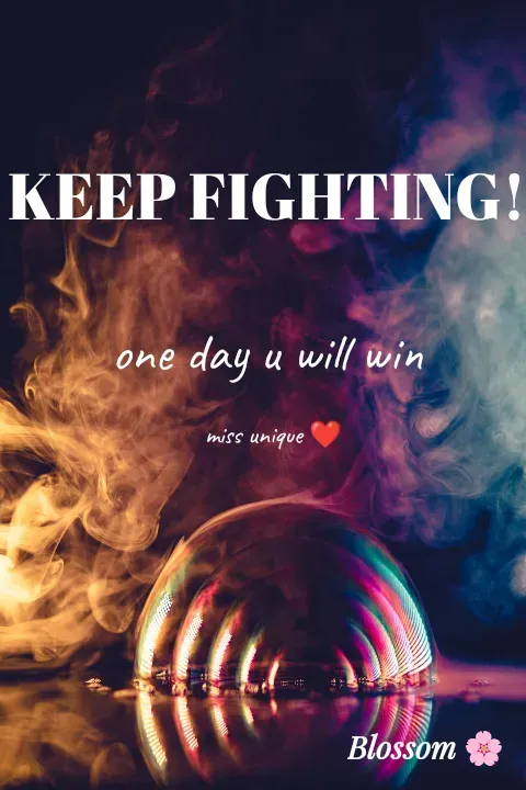 Quote by Blossom❤️ - KEEP FIGHTING!one day u will win 

miss unique ❤️ - Made using Quotes Creator App, Post Maker App