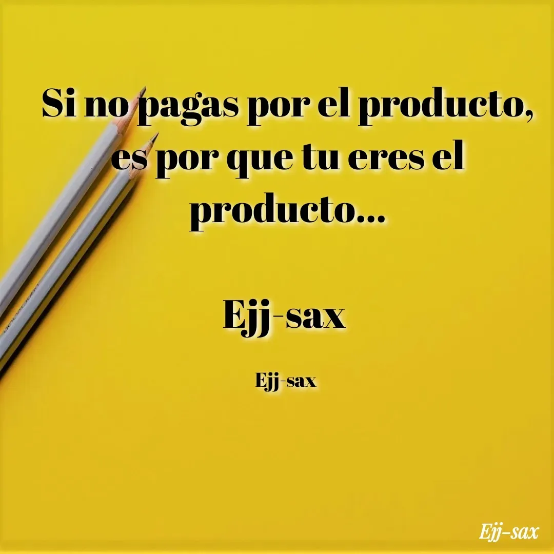 Quote by Jackson Sax - Si no pagas por el producto, es por que tu eres el producto...

Ejj-sax 

Ejj-sax  - Made using Quotes Creator App, Post Maker App