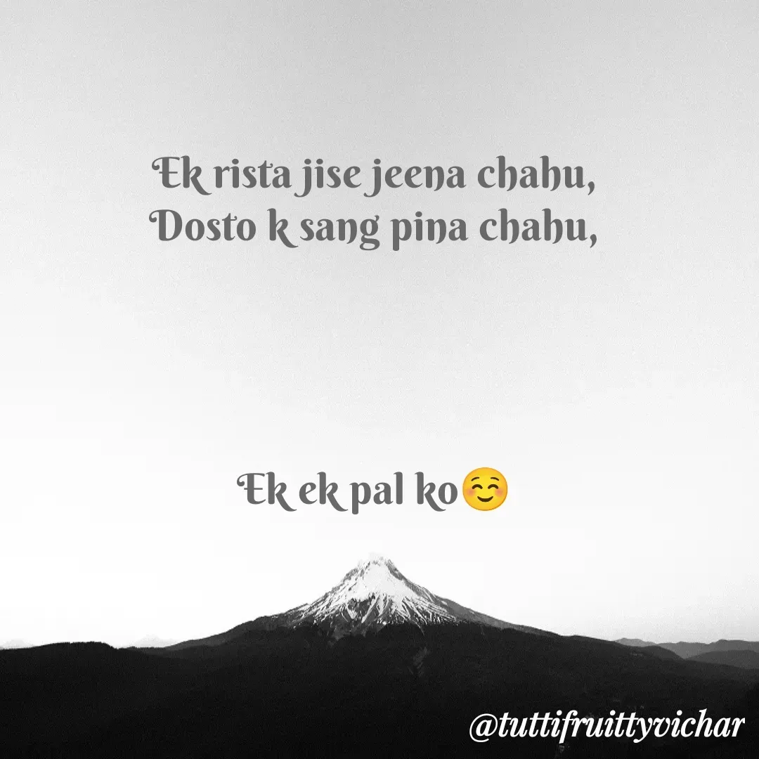 Quote by tutti fruity vichar - Ek rista jise jeena chahu,
Dosto k sang pina chahu,




Ek ek pal ko☺️ - Made using Quotes Creator App, Post Maker App