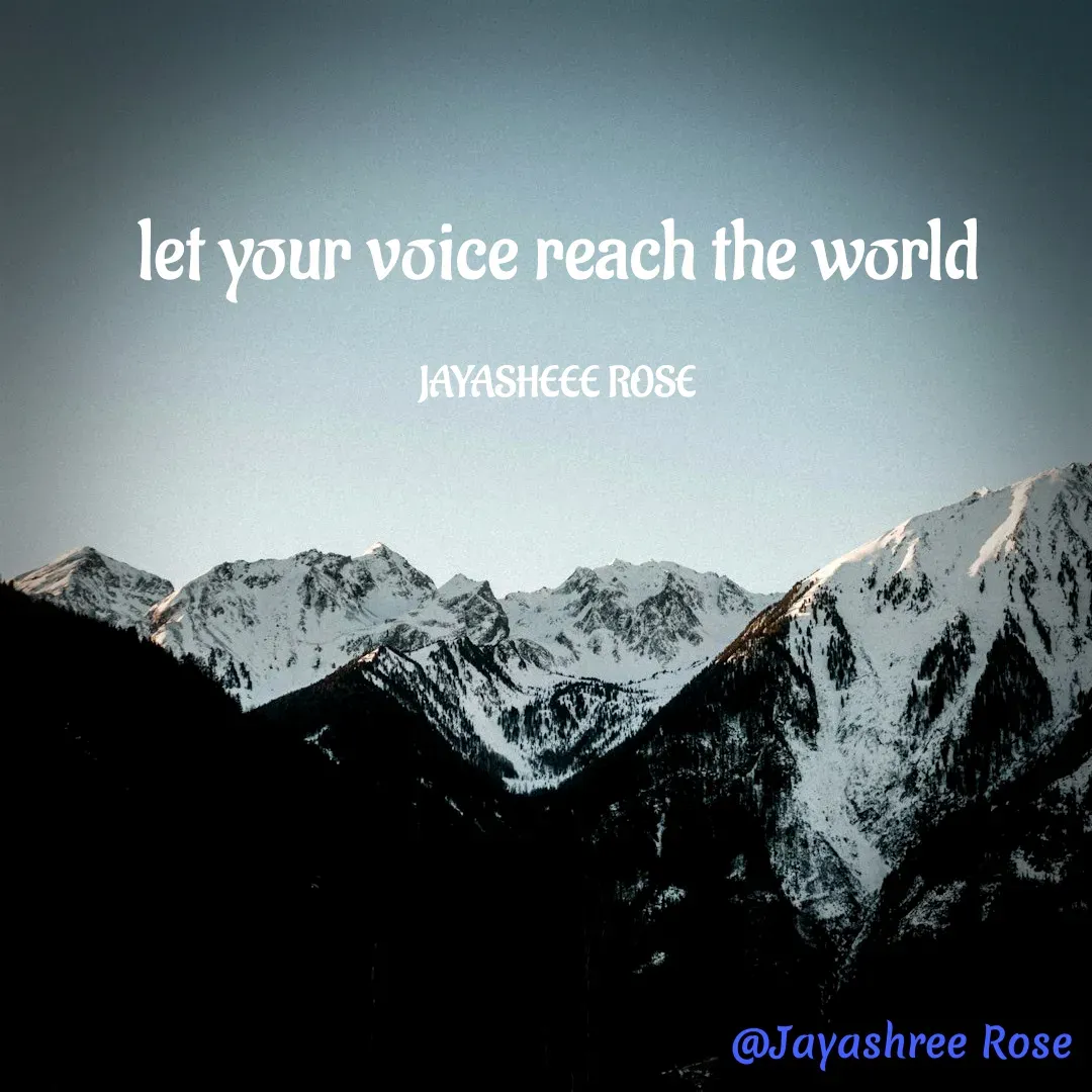 Quote by Jayashree Rose - let your voice reach the world

JAYASHEEE ROSE - Made using Quotes Creator App, Post Maker App