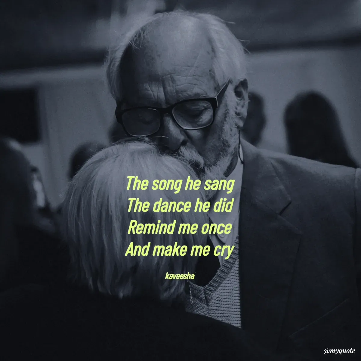 Quote by kaveesha Bogahawatta - The song he sang 
The dance he did 
Remind me once 
And make me cry 

kaveesha  - Made using Quotes Creator App, Post Maker App