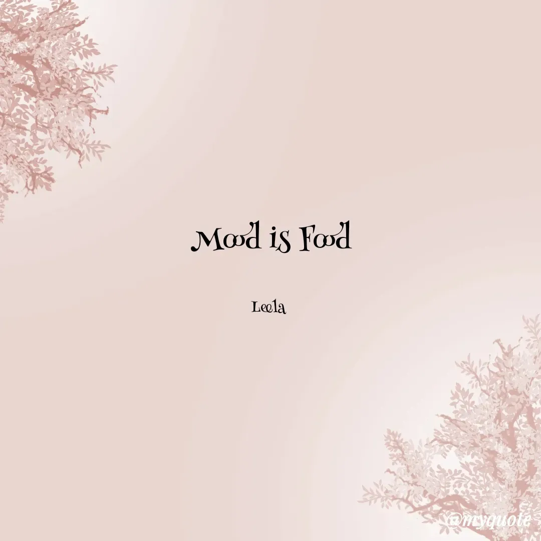Quote by Leela - Mood is Food

Leela  - Made using Quotes Creator App, Post Maker App