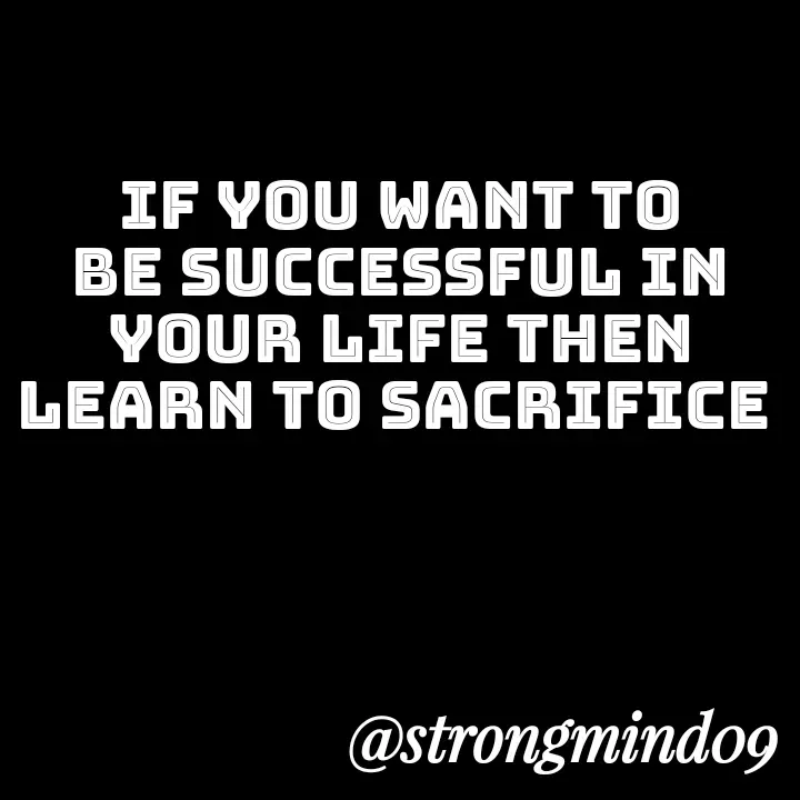 Quote by Saurav Raj - if you want to be successful in your life then learn to sacrifice  - Made using Quotes Creator App, Post Maker App
