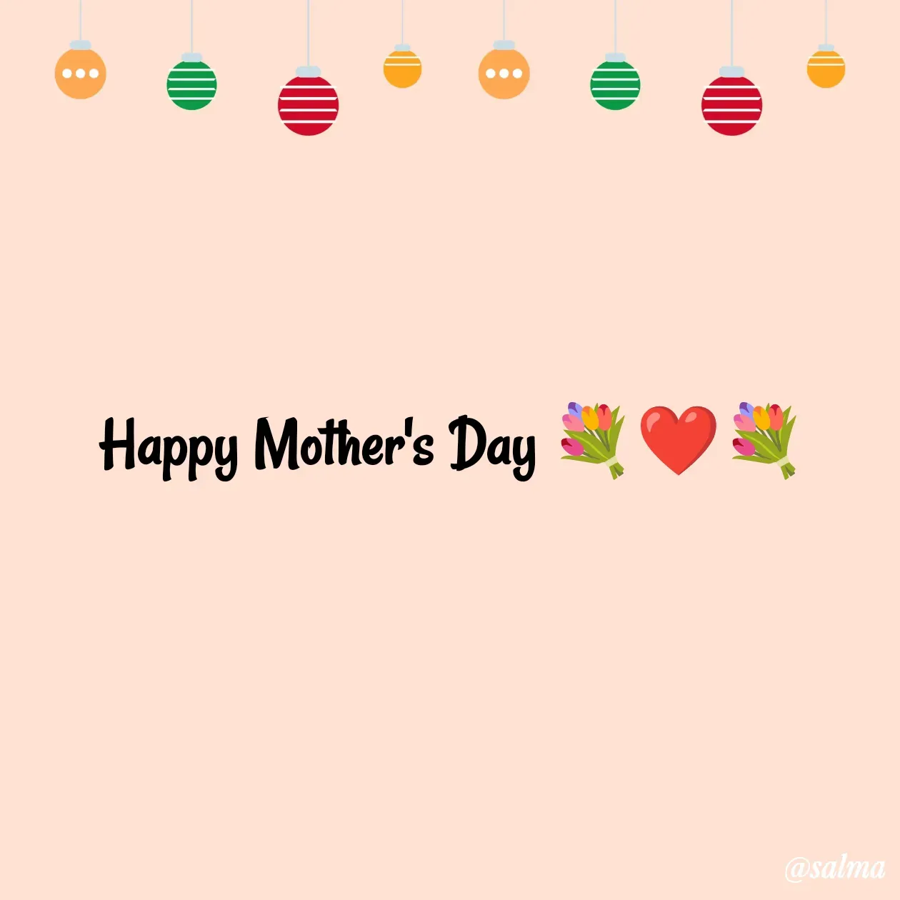 Quote by Salma  Sultana - Happy Mother's Day 💐❤️💐 - Made using Quotes Creator App, Post Maker App