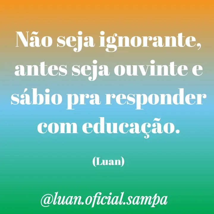 Quote by Luan Oliveira Sampaio -  - Made using Quotes Creator App, Post Maker App