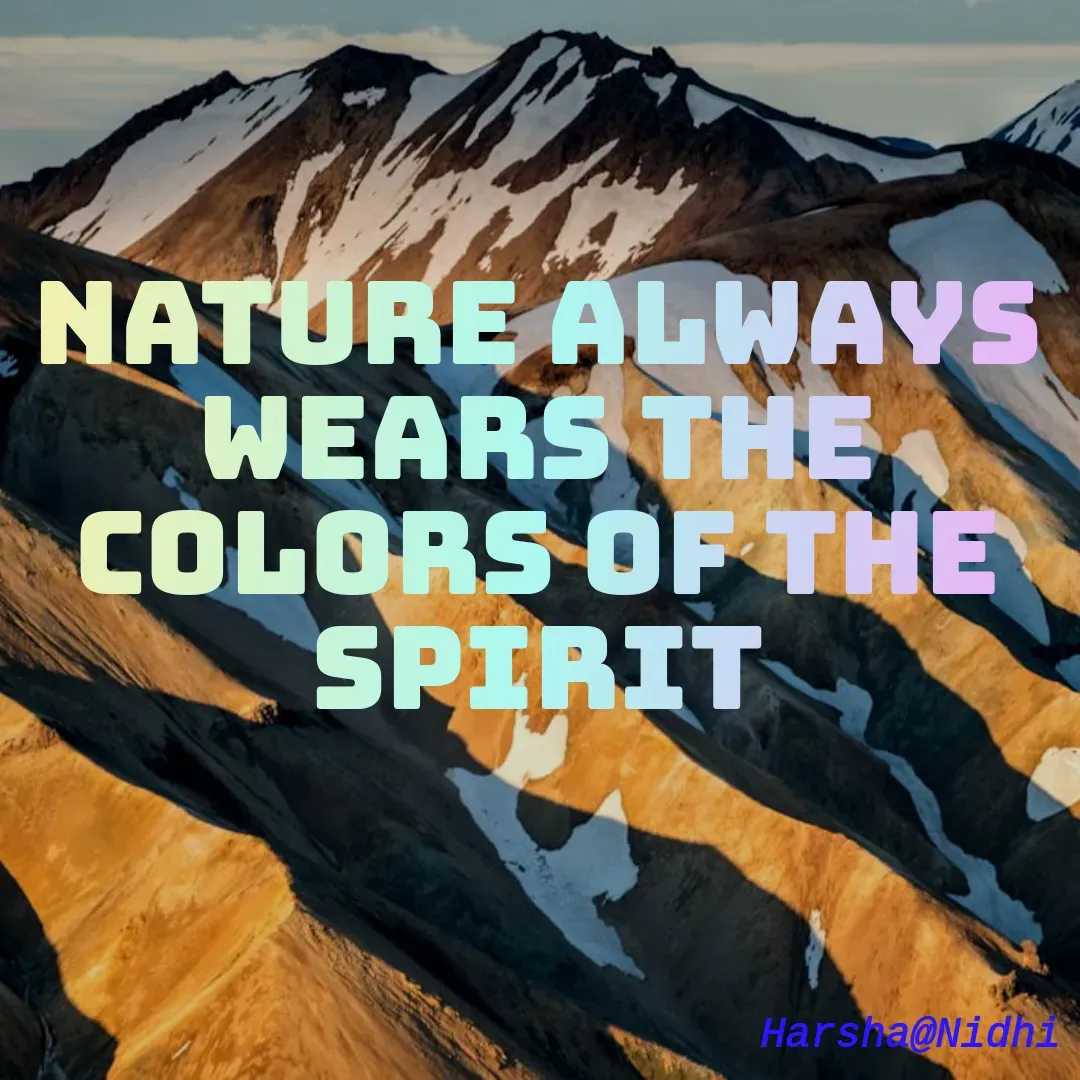 Quote by Harsha Sridharan - Nature always wears the colors of the spirit - Made using Quotes Creator App, Post Maker App