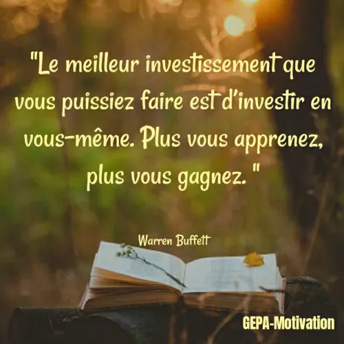 Quote by Wadsony VOLTAIRE - "Le meilleur investissement que vous puissiez faire est d’investir en vous-même. Plus vous apprenez, plus vous gagnez. "


Warren Buffett - Made using Quotes Creator App, Post Maker App