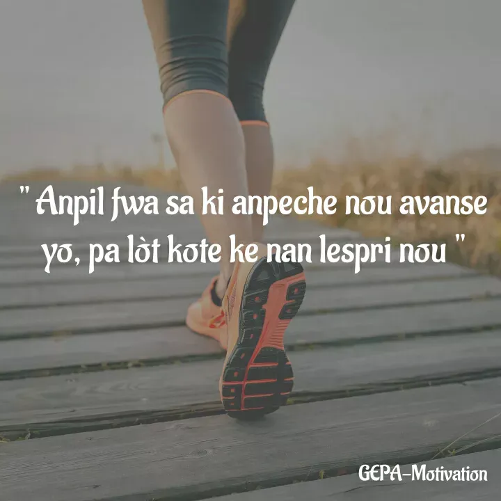 Quote by Wadsony VOLTAIRE - " Anpil fwa sa ki anpeche nou avanse yo, pa lòt kote ke nan lespri nou " - Made using Quotes Creator App, Post Maker App