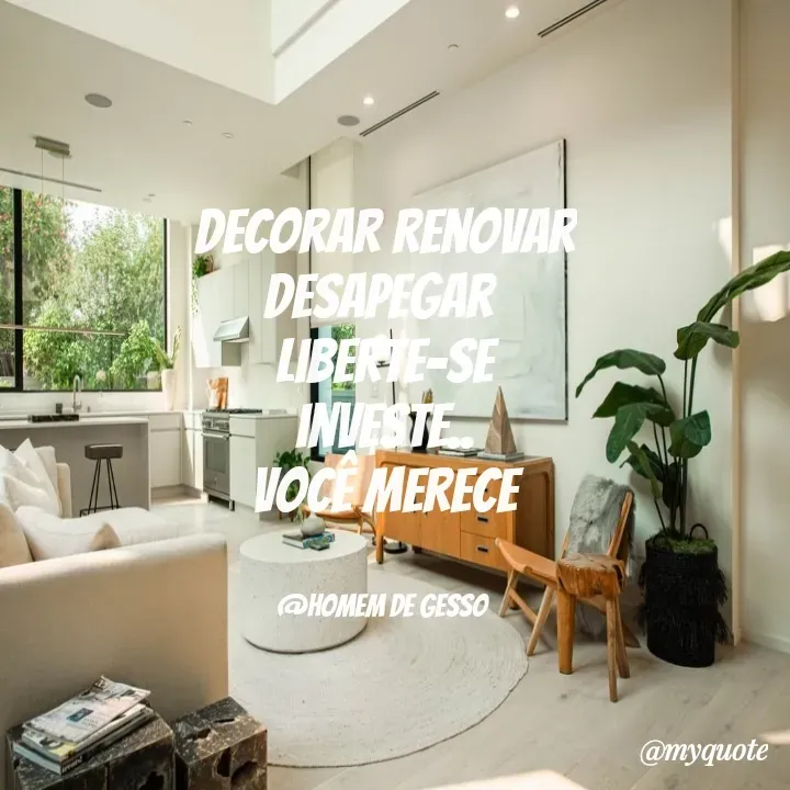 Quote by Rex - decorar renovar desapegar 
liberte-se investe..
você merece


@homem de gesso  - Made using Quotes Creator App, Post Maker App