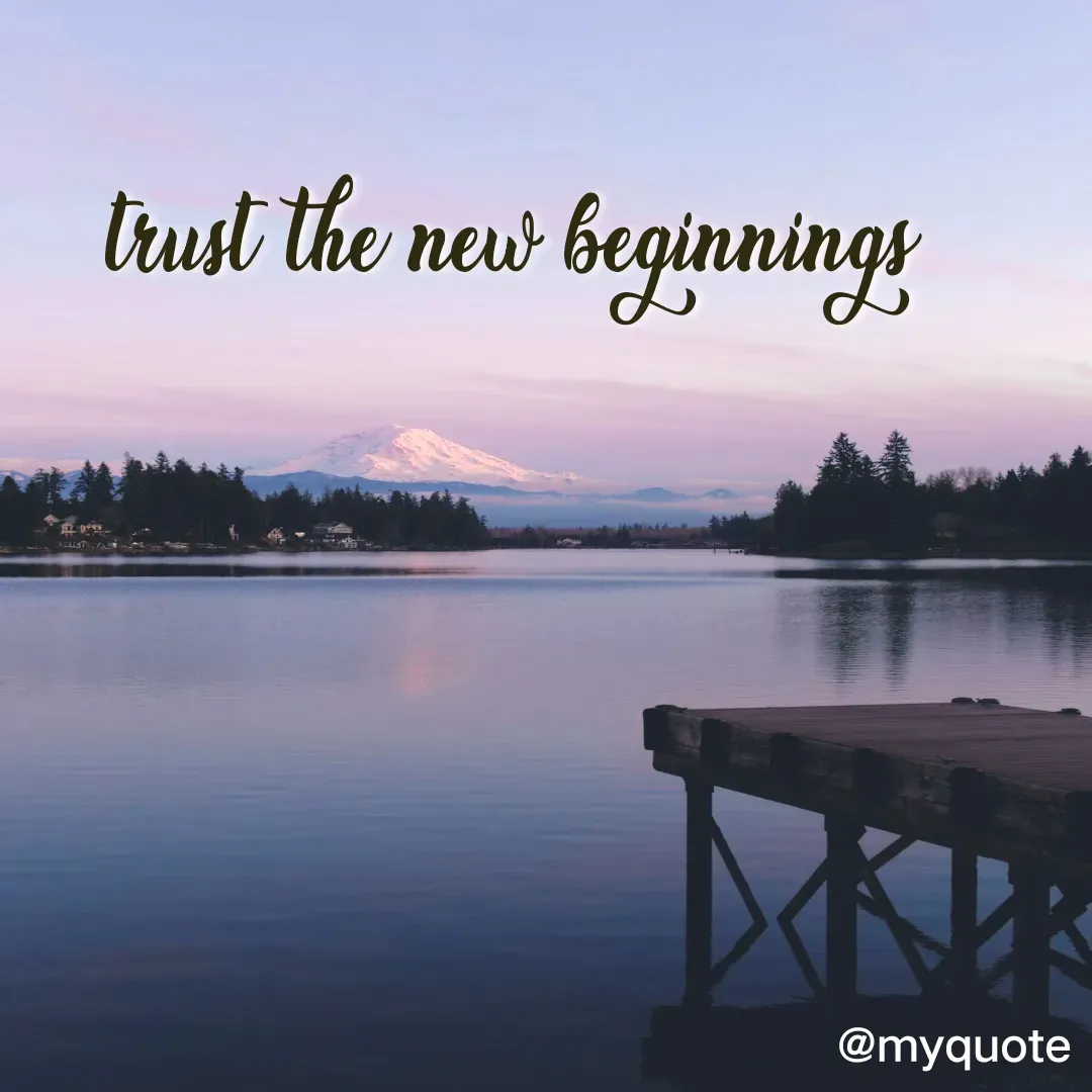 Quote by neriah - trust the new beginnings  - Made using Quotes Creator App, Post Maker App