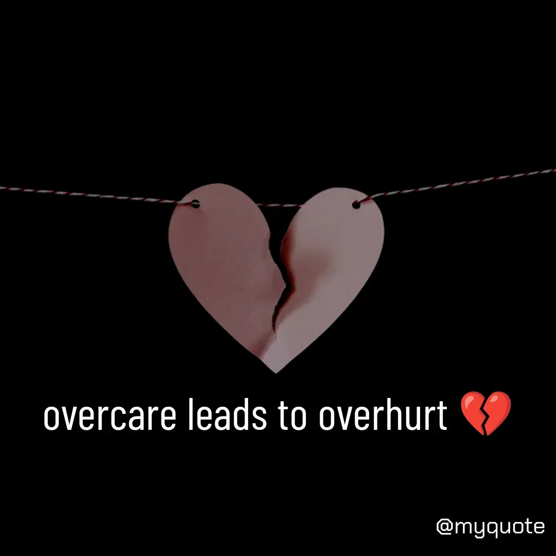 Quote by neriah - overcare leads to overhurt 💔 - Made using Quotes Creator App, Post Maker App