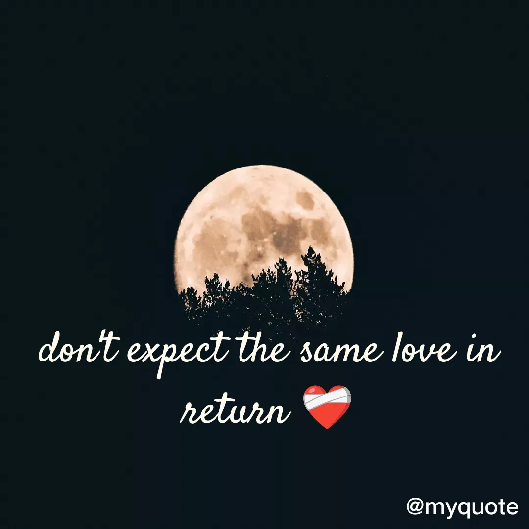 Quote by neriah - don't expect the same love in return ❤️‍🩹 - Made using Quotes Creator App, Post Maker App