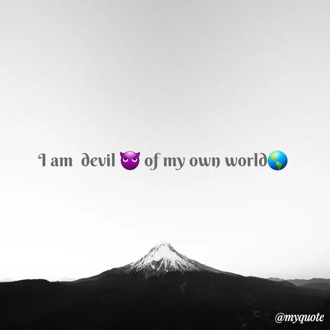 Quote by Madhu - I am  devil 😈 of my own world🌎  - Made using Quotes Creator App, Post Maker App