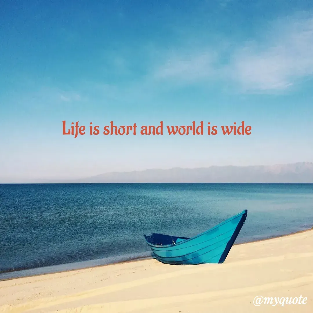 Quote by Madhu - Life is short and world is wide
 - Made using Quotes Creator App, Post Maker App