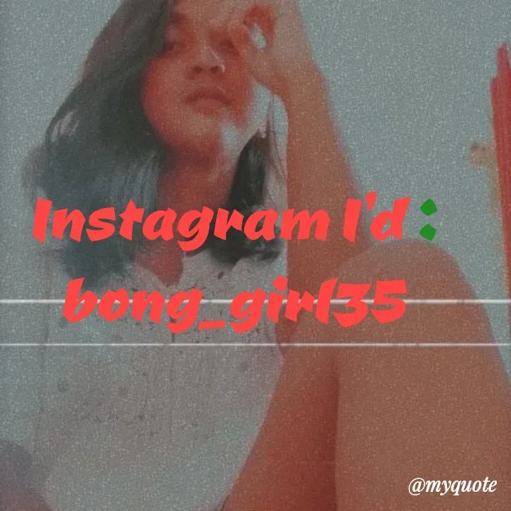 Quote by Bong Sreya - Instagram I'd : bong_girl35 - Made using Quotes Creator App, Post Maker App