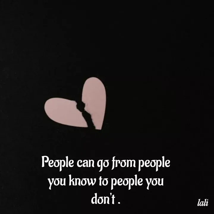 Quote by Aisha Patnaik - People can go from people you know to people you don't . - Made using Quotes Creator App, Post Maker App
