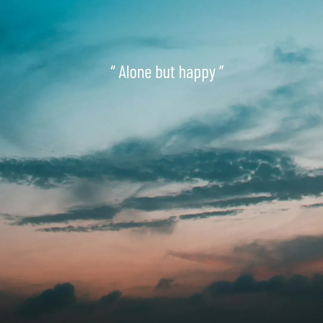Quote by Mahima Pradhan - “ Alone but happy ”
 - Made using Quotes Creator App, Post Maker App