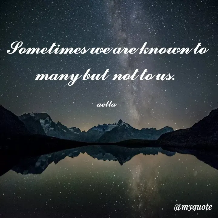 Quote by 𝓪𝓮𝓵𝓵𝓪 - 𝓢𝓸𝓶𝓮𝓽𝓲𝓶𝓮𝓼 𝔀𝓮 𝓪𝓻𝓮 𝓴𝓷𝓸𝔀𝓷 𝓽𝓸 𝓶𝓪𝓷𝔂 𝓫𝓾𝓽  𝓷𝓸𝓽 𝓽𝓸 𝓾𝓼. 

𝓪𝓮𝓵𝓵𝓪 - Made using Quotes Creator App, Post Maker App