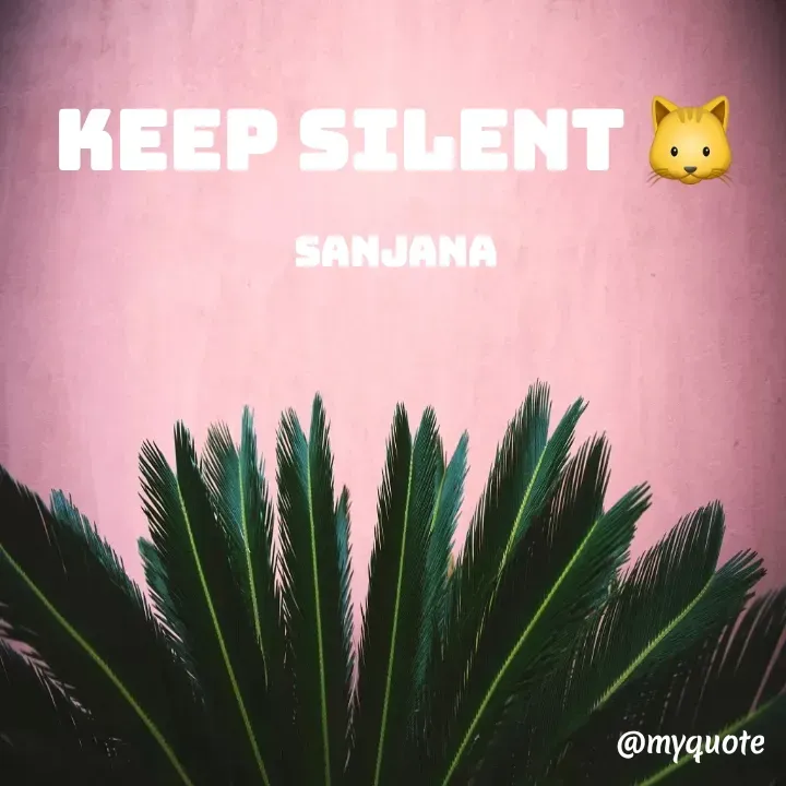 Quote by Sanjana✍️💯 - keep silent 🐱

sanjana - Made using Quotes Creator App, Post Maker App