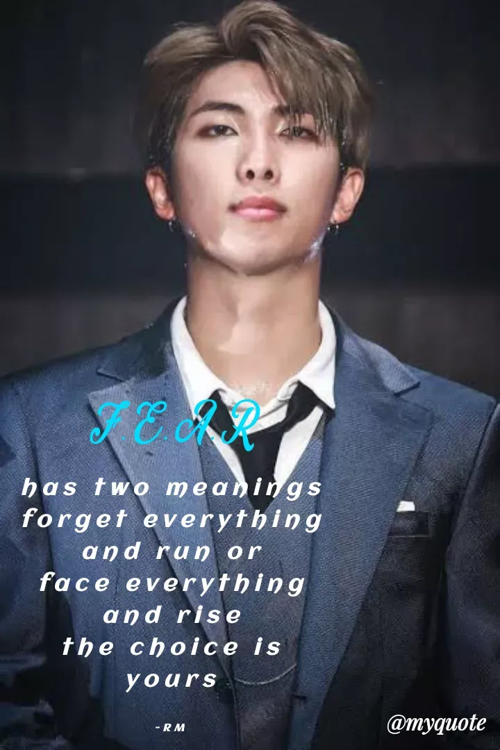 Quote by Sobana Bangtan - has two meanings
forget everything
and run or
face everything
and rise
the choice is
yours
@тудиоte
- RM
 - Made using Quotes Creator App, Post Maker App