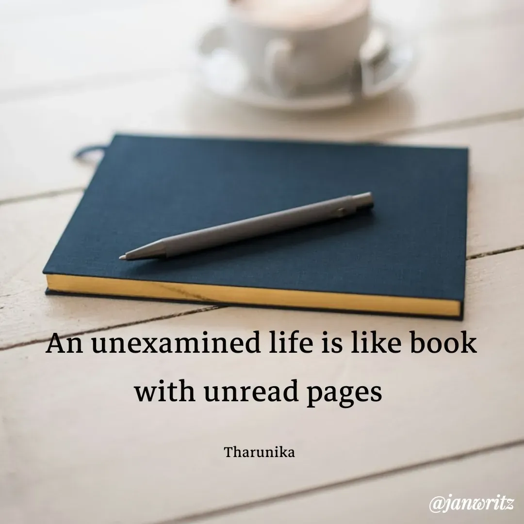 Quote by Tharunika N - An unexamined life is like book with unread pages 

Tharunika  - Made using Quotes Creator App, Post Maker App