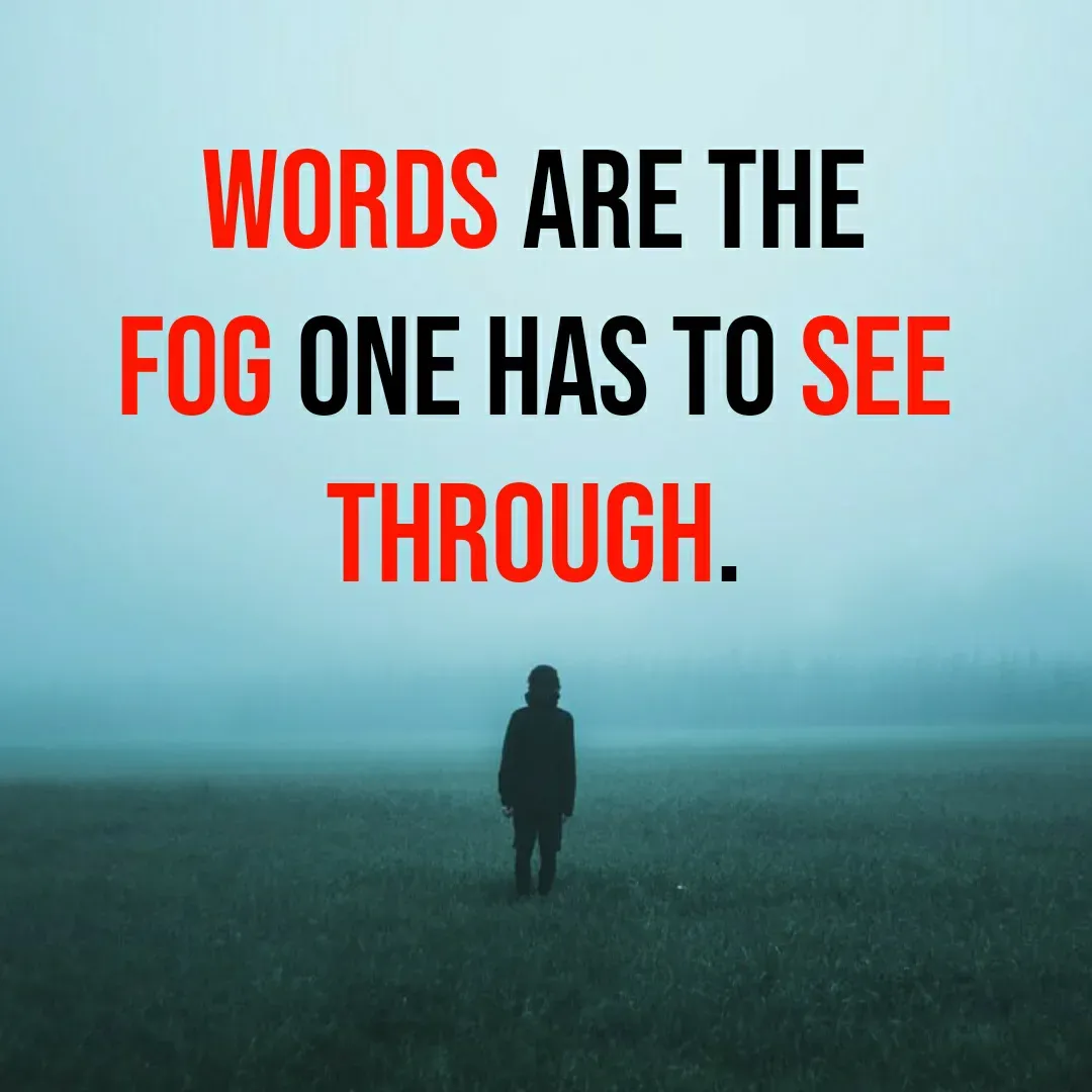 Quote by Vikram Singh - Words are the fog one has to see through. - Made using Quotes Creator App, Post Maker App