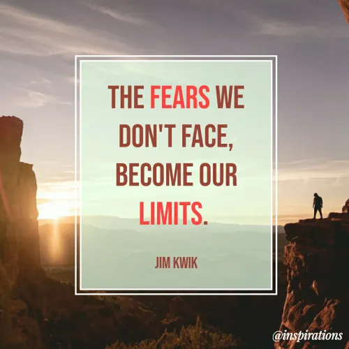 Quote by Vikram Singh - THE FEARS WE
DON'T FACE,
BECOME OUR
LIMITS.
JIM KWIK
@inspirations
 - Made using Quotes Creator App, Post Maker App
