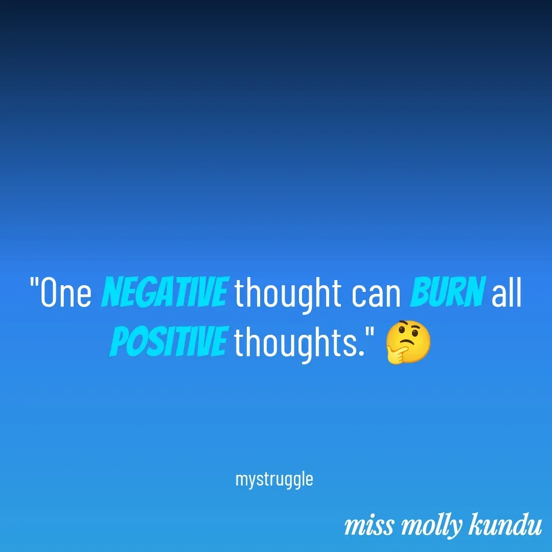 Quote by Molly Kundu - "One negative thought can burn all positive thoughts." 🤔 



mystruggle  - Made using Quotes Creator App, Post Maker App