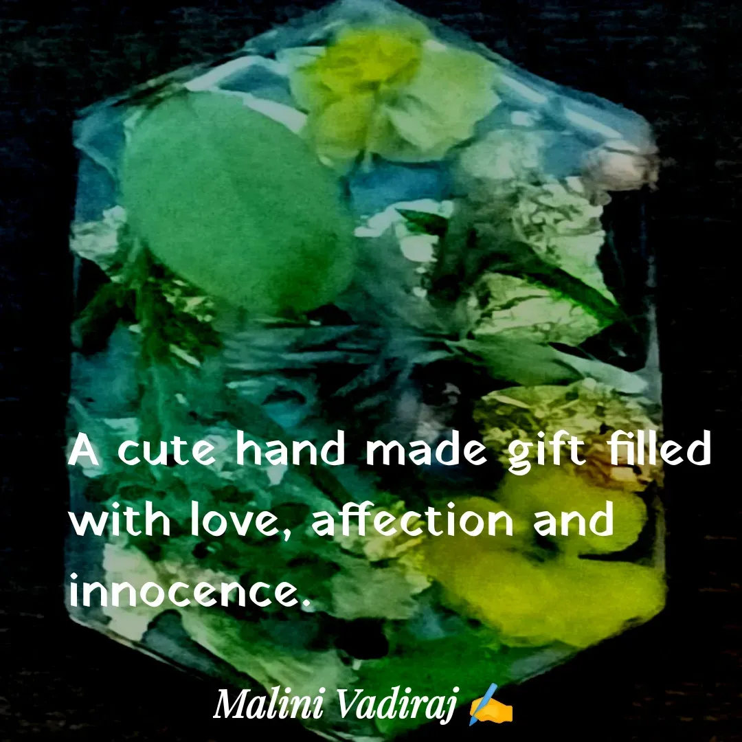 Quote by Malini Vadiraj - A cute hand made gift filled with love, affection and innocence.  - Made using Quotes Creator App, Post Maker App
