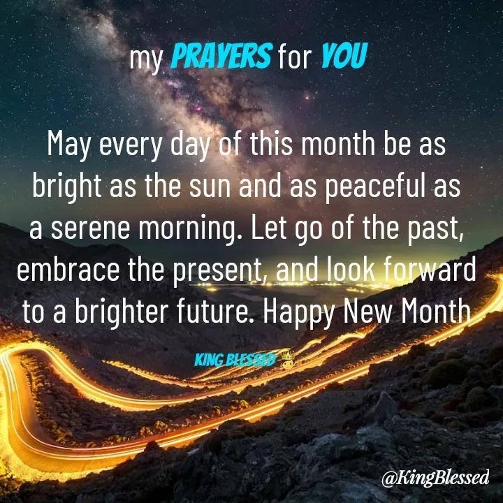 Quote by King Blessed - my prayers for you

May every day of this month be as bright as the sun and as peaceful as a serene morning. Let go of the past, embrace the present, and look forward to a brighter future. Happy New Month

KING BLESSED 🤴 - Made using Quotes Creator App, Post Maker App