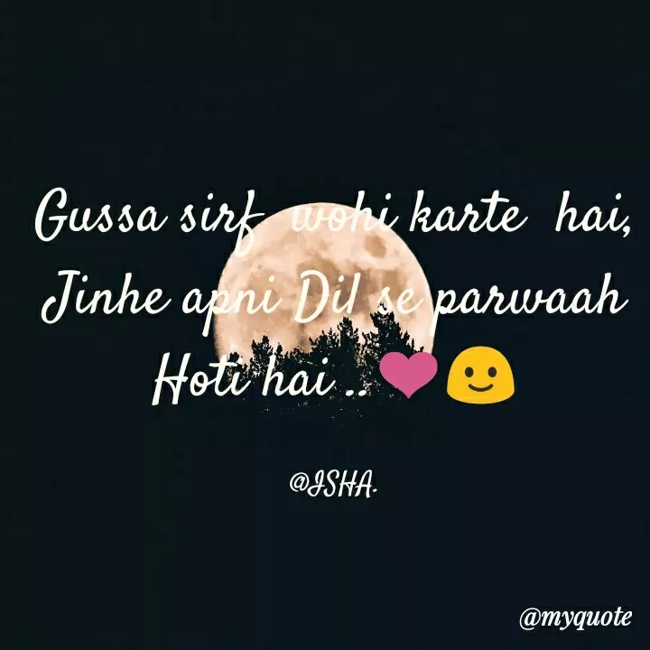 Quote by Harshita saini - Gussa sirf wohi karte hai,
Jinhe apri Dil se parwaah
Hoti hai.
@JSHA.
@тудиote
 - Made using Quotes Creator App, Post Maker App