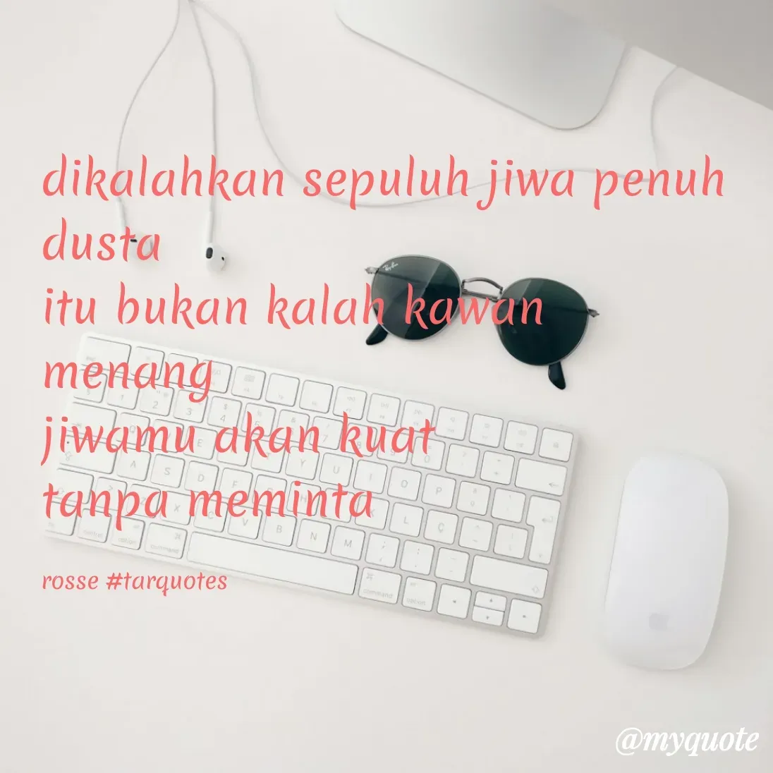 Quote by Rebon Couple - dikalahkan sepuluh jiwa penuh dusta 
itu bukan kalah kawan 
menang 
jiwamu akan kuat 
tanpa meminta 

rosse #tarquotes - Made using Quotes Creator App, Post Maker App
