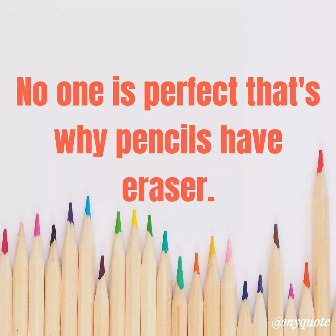 Quote by Kaur Gidda - No one is perfect that's why pencils have eraser. - Made using Quotes Creator App, Post Maker App
