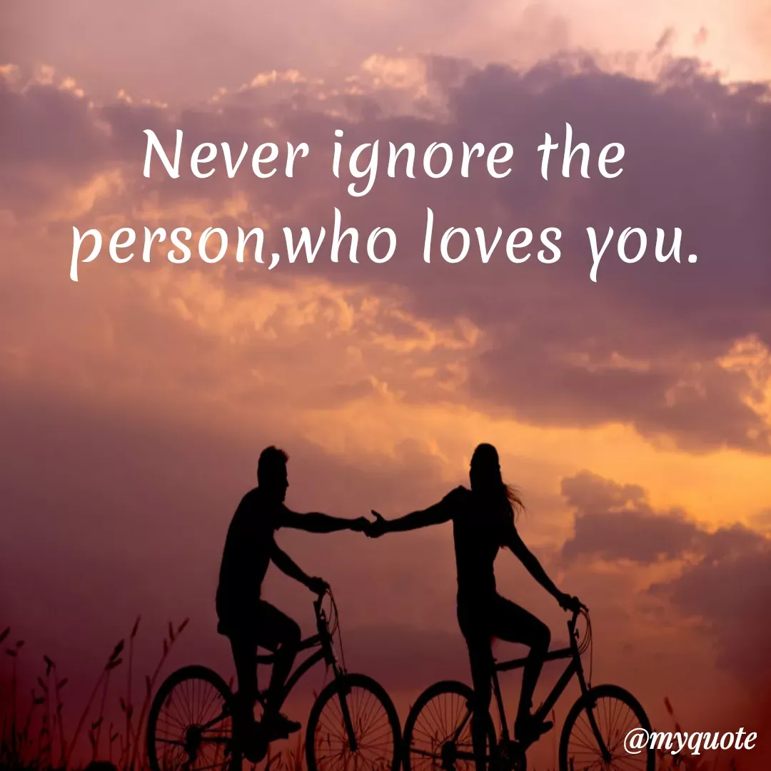 Quote by Kaur Gidda - Never ignore the person,who loves you. - Made using Quotes Creator App, Post Maker App