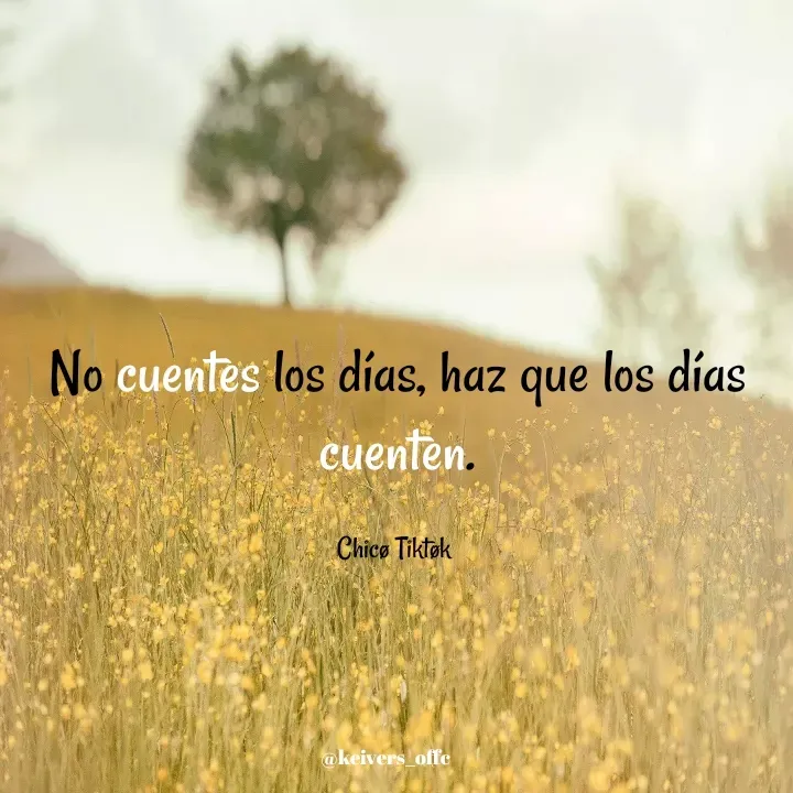 Quote by Chicø Tiktøk - No cuentes los días, haz que los días cuenten.

Chicø Tiktøk  - Made using Quotes Creator App, Post Maker App